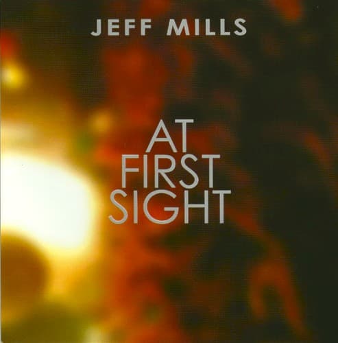 At First Sight by Jeff Mills