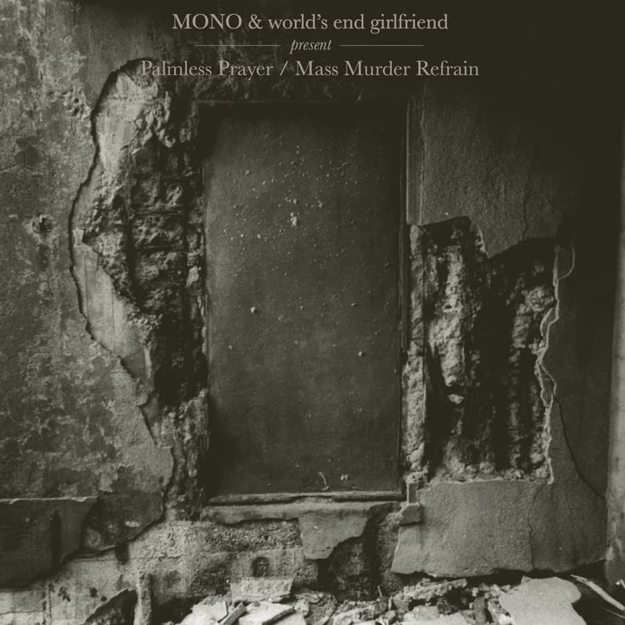 Palmless Prayer / Mass Murder Refrain by MONO