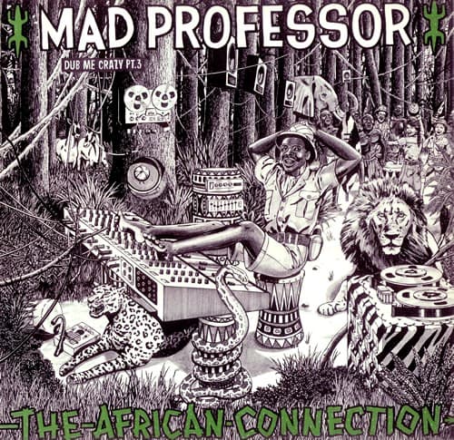 Dub Me Crazy, Part 3: The African Connection by Mad Professor