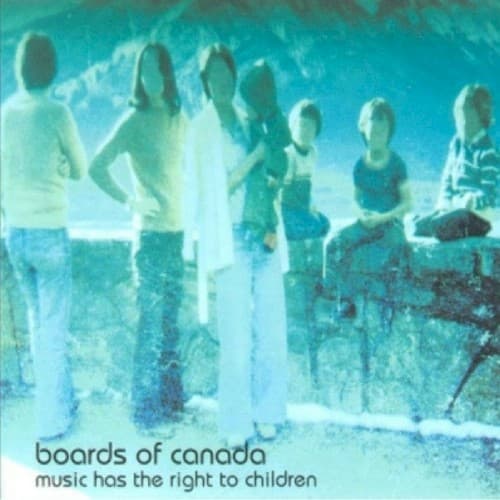 Music Has the Right to Children by Boards of Canada