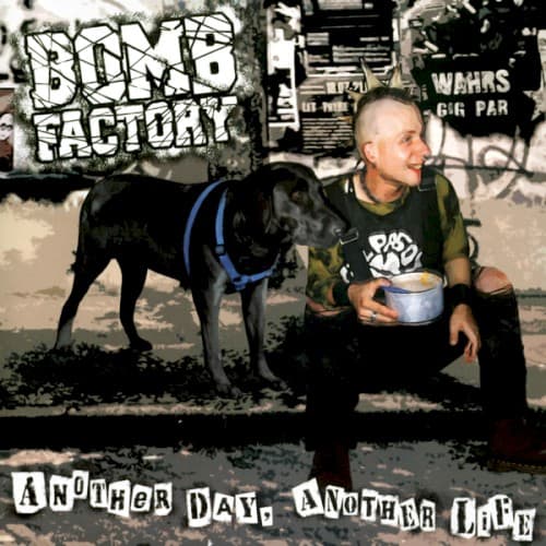 ANOTHER DAY, ANOTHER LIFE by BOMB FACTORY