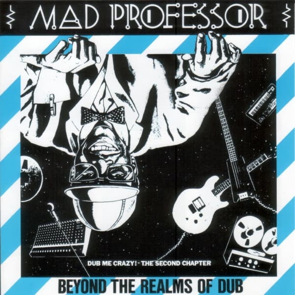 Dub Me Crazy, Part 2: Beyond The Realm Of Dub by Mad Professor