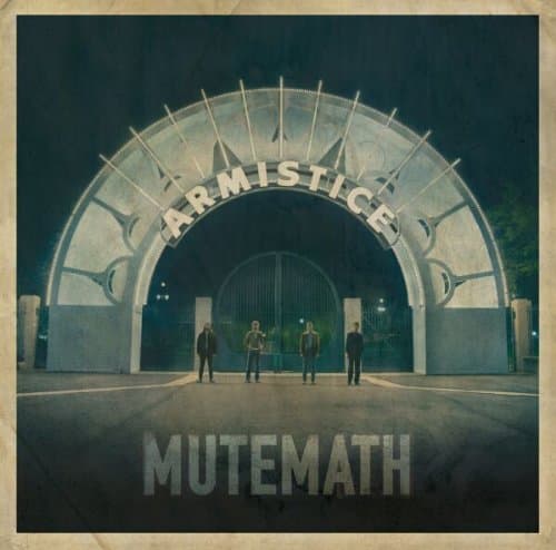 Armistice by MUTEMATH