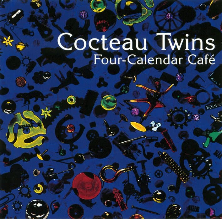 Four-Calendar Café by Cocteau Twins