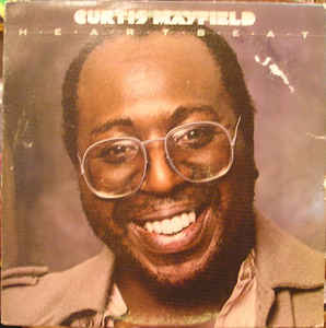 Heartbeat by Curtis Mayfield