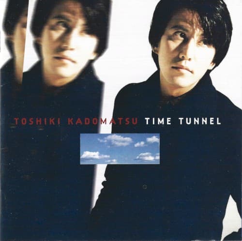 TIME TUNNEL by Toshiki Kadomatsu