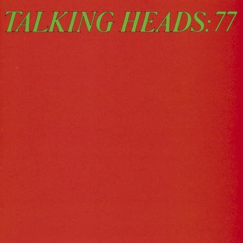 Talking Heads: 77 by Talking Heads