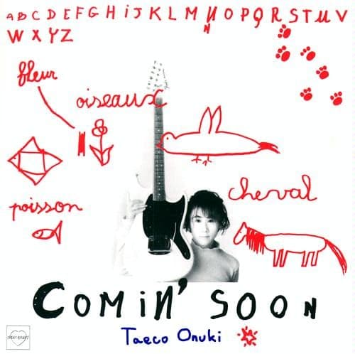 Comin’ Soon by Taeko Onuki
