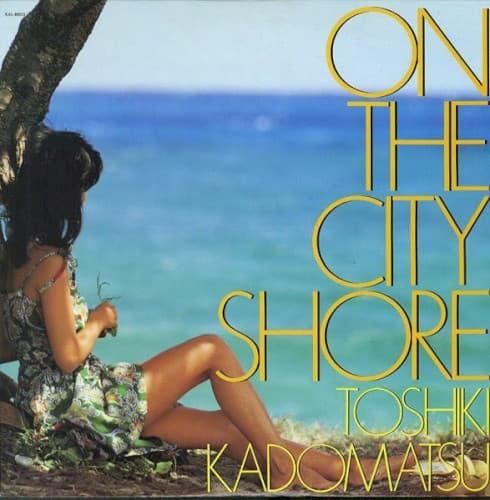 ON THE CITY SHORE by Toshiki Kadomatsu