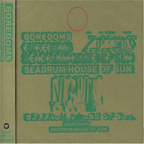 SEADRUM / HOUSE OF SUN by BOREDOMS
