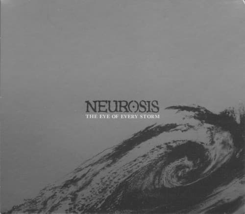 The Eye of Every Storm by Neurosis