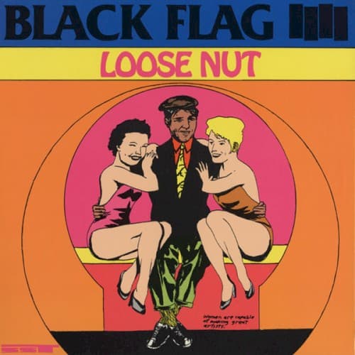 Loose Nut by Black Flag