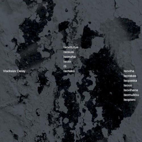 Isoviha by Vladislav Delay