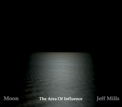 Moon - The Area of Influence by Jeff Mills