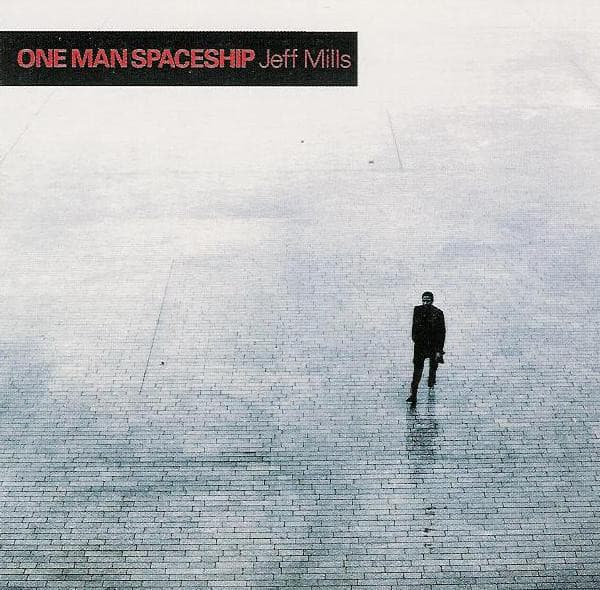 One Man Spaceship by Jeff Mills