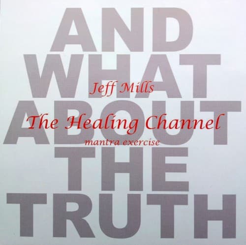 And What About The Truth by Jeff Mills