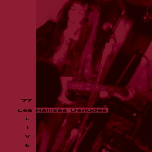 ‘77 LIVE by Les Rallizes Dénudés