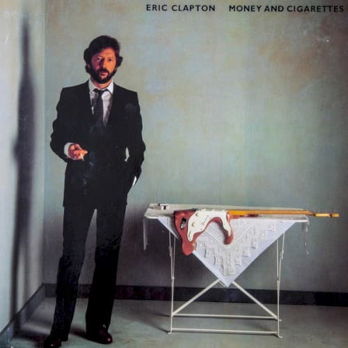 Money and Cigarettes by Eric Clapton