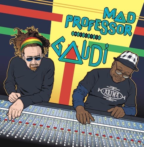Mad Professor Meets Gaudi by Mad Professor
