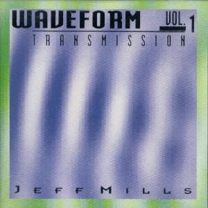 Waveform Transmission, Volume 1 by Jeff Mills