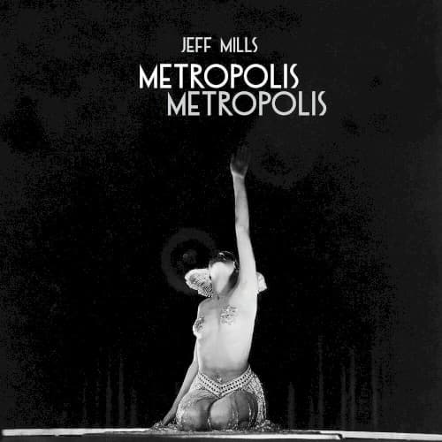 Metropolis Metropolis by Jeff Mills