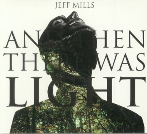 And Then There Was Light Sound Track by Jeff Mills