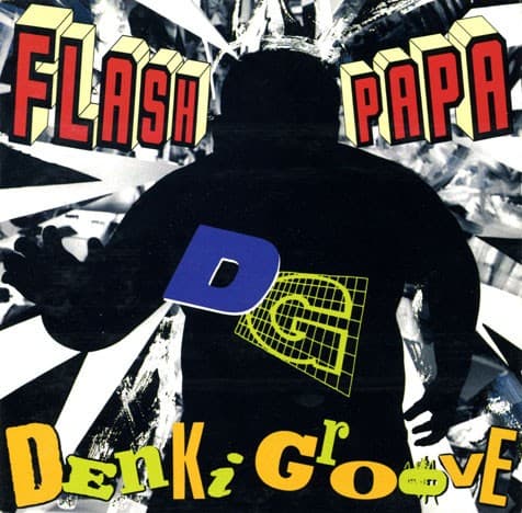 FLASH PAPA by Denki Groove