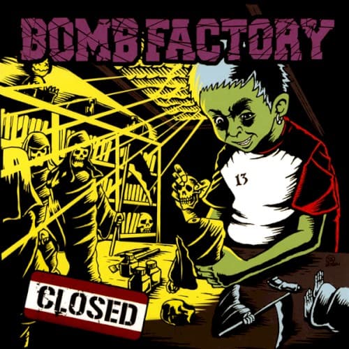 CLOSED by BOMB FACTORY