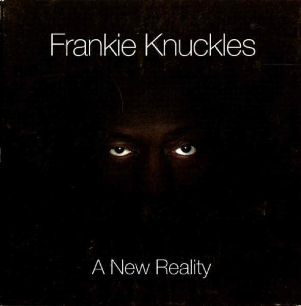 A New Reality by Frankie Knuckles