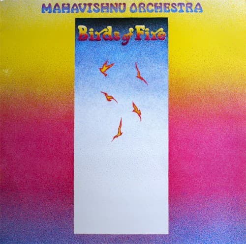 Birds of Fire by Mahavishnu Orchestra