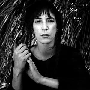 Dream of Life by Patti Smith