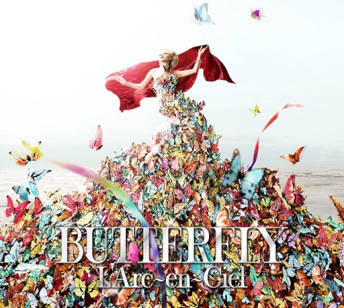 BUTTERFLY by L’Arc〜en〜Ciel