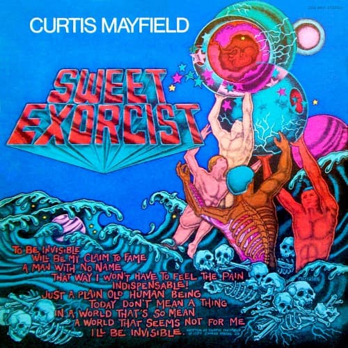 Sweet Exorcist by Curtis Mayfield