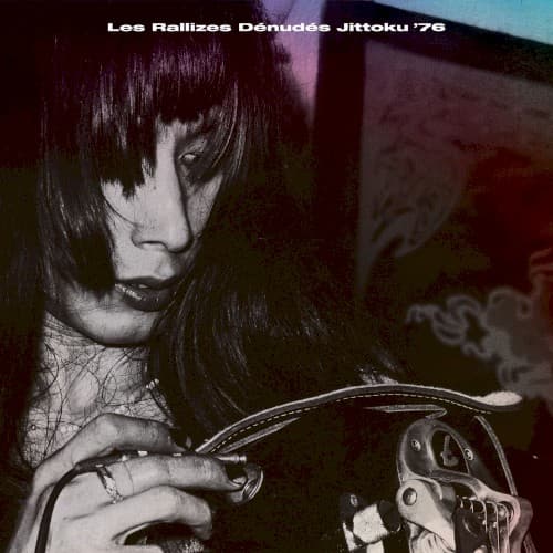 Jittoku ’76 by Les Rallizes Dénudés