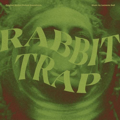 Rabbit Trap (Original Motion Picture Soundtrack) by Lucrecia Dalt