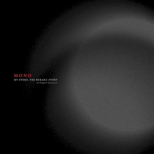 My Story, the Buraku Story by MONO