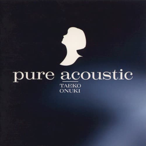 pure acoustic by Taeko Onuki