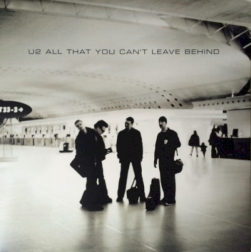 All That You Can’t Leave Behind by U2