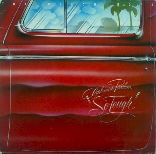 Carl And The Passions – "So Tough" by The Beach Boys