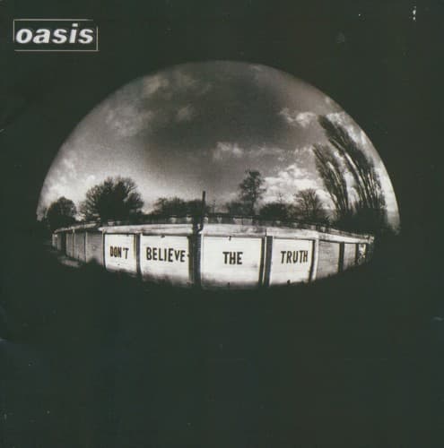 Don’t Believe the Truth by Oasis