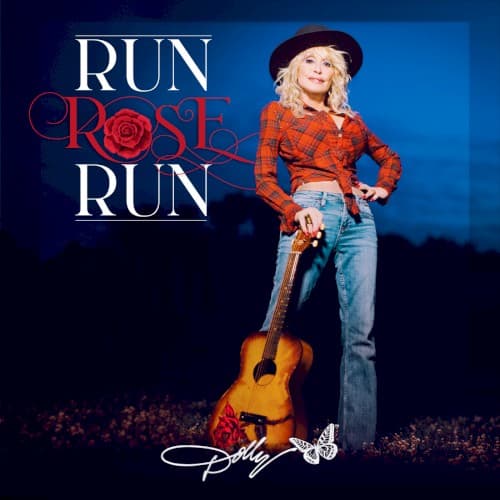 Run, Rose, Run by Dolly Parton