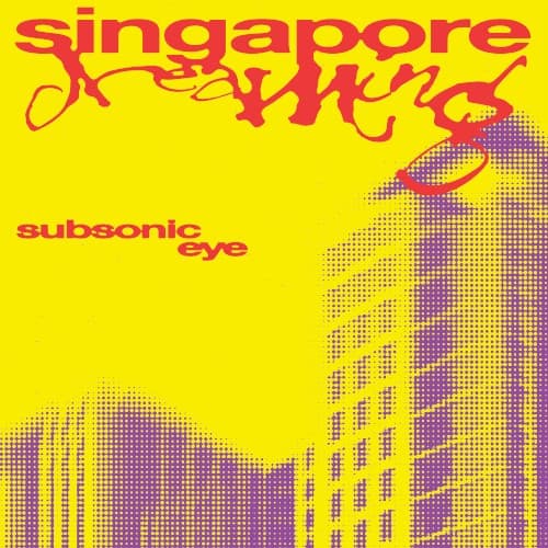 Singapore Dreaming by Subsonic Eye