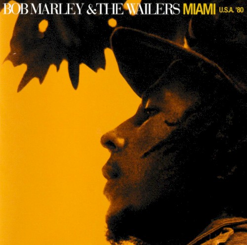 Miami U.S.A. '80 by Bob Marley & The Wailers