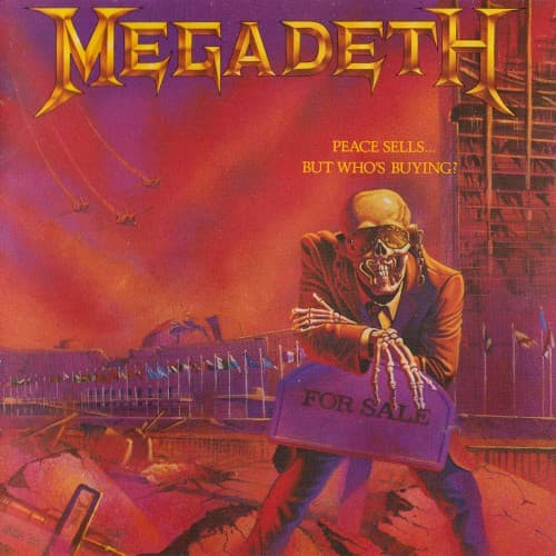 Peace Sells… but Who’s Buying? by Megadeth