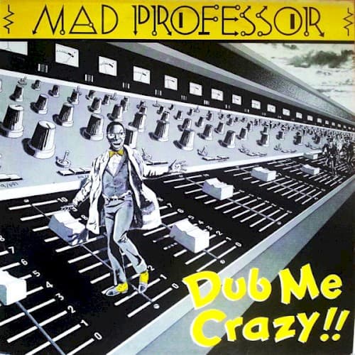 Dub Me Crazy, Part 1 by Mad Professor