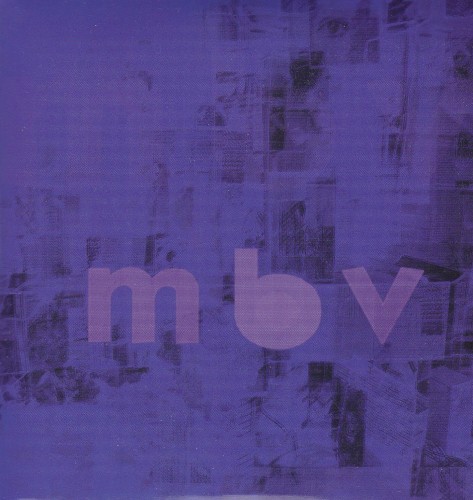 m b v by My Bloody Valentine