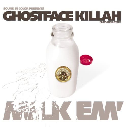 Milk ’Em by Ghostface Killah