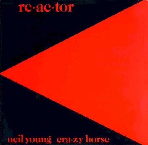 Re-ac-tor by Neil Young