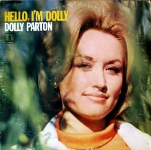 Hello, I’m Dolly by Dolly Parton