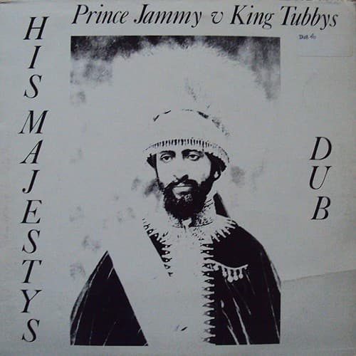 His Majesty’s Dub with Prince Jammy by King Tubby